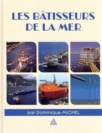 Couverture du livre « Les bâtisseurs de la mer » de Dominique Michel aux éditions Presses Ecole Nationale Ponts Chaussees