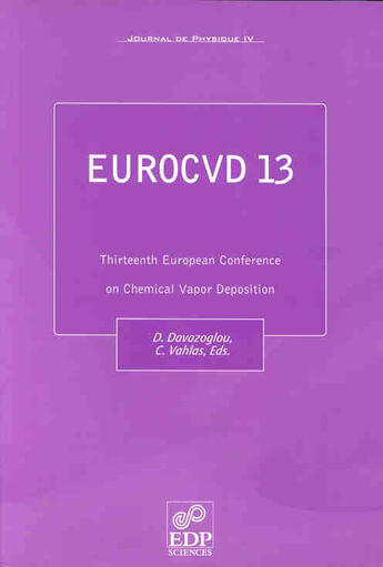 Couverture du livre « Eurocvd 13 chemical vapour deposition » de Davazoglou D aux éditions Edp Sciences