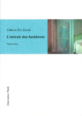 Couverture du livre « L'attrait des fantômes » de Eric Zernik aux éditions Yellow Now