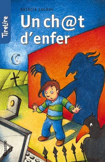 Couverture du livre « Un ch@t d'enfer » de Tirelire et Patrick Lagrou et Kirsten De Keyser aux éditions Erasme