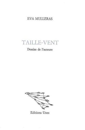 Couverture du livre « Taille-vent » de Eva Mulleras aux éditions Unes