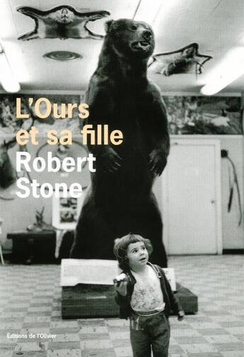 Couverture du livre « Ours et sa fille (l') » de Robert Stone aux éditions Editions De L'olivier