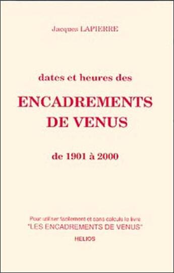 Couverture du livre « Dates et heures des encadrements de venus » de Lapierre Jacques aux éditions Helios