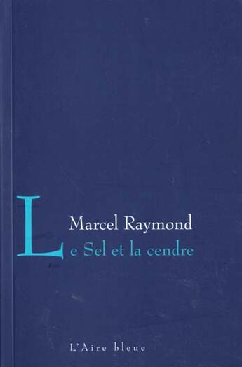 Couverture du livre « Sel et la cendre -le- » de  aux éditions Éditions De L'aire