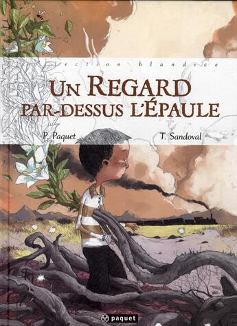 Couverture du livre « Un regard par-dessus l'épaule » de Sandoval T / Paquet aux éditions Paquet