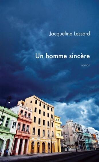 Couverture du livre « Un homme sincère » de Lessard Jacqueline aux éditions Hurtubise