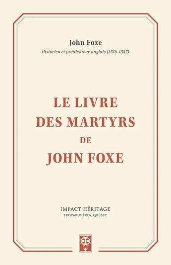 Couverture du livre « Le livre des martyrs de John Foxe » de John Fox aux éditions Publications Chretiennes