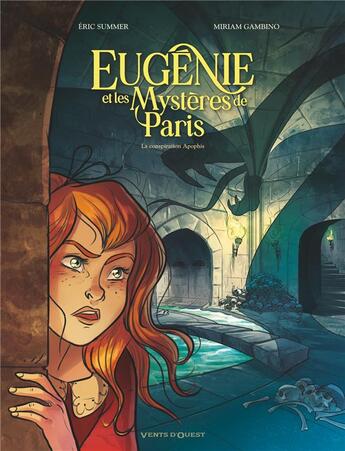 Couverture du livre « Eugénie et les mystères de Paris t.3 : la conspiration Apophis » de Eric Summer et Miriam Gambino aux éditions Vents D'ouest