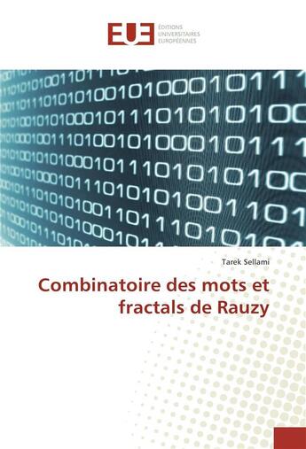 Couverture du livre « Combinatoire des mots et fractals de rauzy » de Sellami Tarek aux éditions Editions Universitaires Europeennes