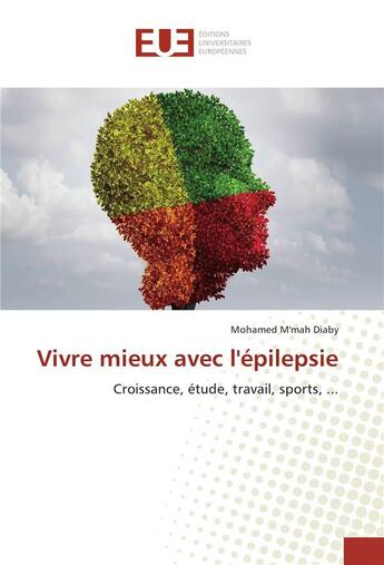 Couverture du livre « Vivre mieux avec l'epilepsie » de M'Mah Diaby Mohamed aux éditions Editions Universitaires Europeennes