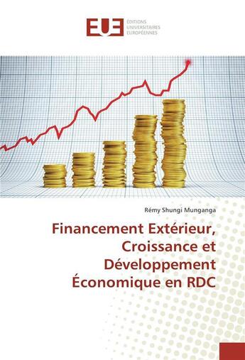 Couverture du livre « Financement exterieur, croissance et developpement economique en rdc » de Munganga Remy Shungi aux éditions Editions Universitaires Europeennes