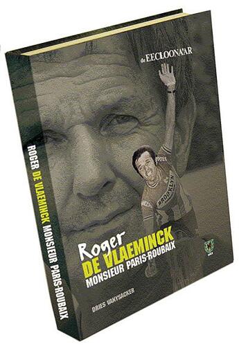 Couverture du livre « Roger De Vlaeminck » de Vanysacker Dries aux éditions Eecloonaar