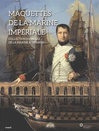 Couverture du livre « Navires de Napoléon ; musée de la marine à Versailles » de  aux éditions Snoeck Gent