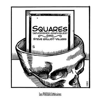 Couverture du livre « Squares t.1 : aphorismes graphiques » de Steve Golliot-Villers aux éditions Presses Litteraires