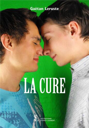 Couverture du livre « La cure » de Leruste Gaetan aux éditions Sydney Laurent