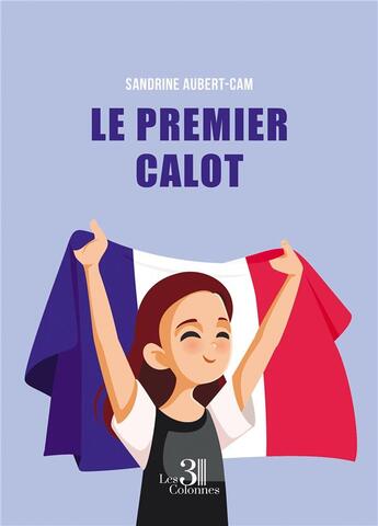 Couverture du livre « Le premier calot » de Sandrine Aubert-Cam aux éditions Les Trois Colonnes