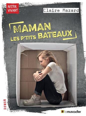 Couverture du livre « Maman les p'tits bateaux » de Claire Mazard aux éditions Le Muscadier