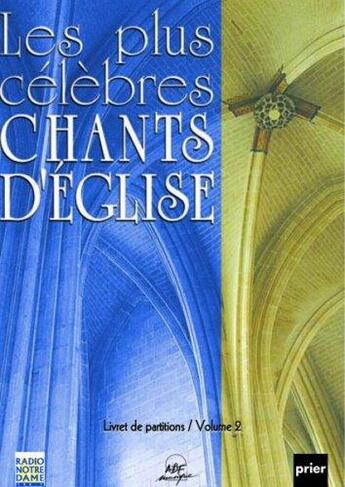 Couverture du livre « Les plus célèbres chants d'église t.2 » de  aux éditions Adf Musique