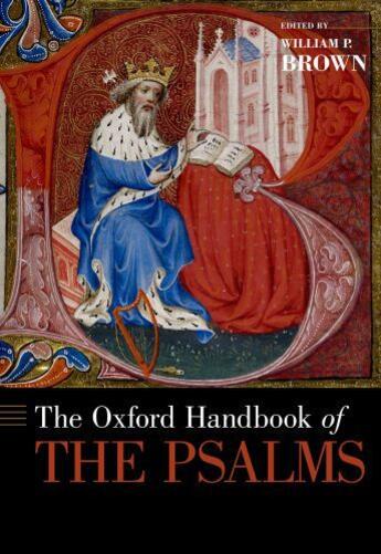 Couverture du livre « The Oxford Handbook of the Psalms » de William P Brown aux éditions Oxford University Press Usa