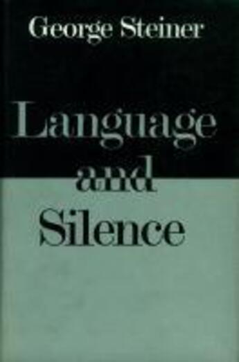 Couverture du livre « Language and Silence » de George Steiner aux éditions Faber And Faber Digital