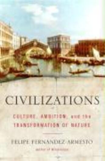 Couverture du livre « Civilizations » de Fernandez-Armesto Felipe aux éditions Free Press