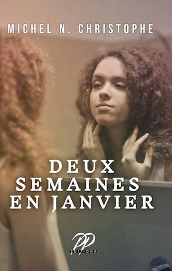 Couverture du livre « Deux Semaines en Janvier » de Michel N. Christophe aux éditions Proficiencyplus