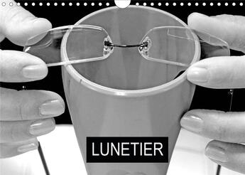 Couverture du livre « Lunetier calendrier mural 2020 din a4 horizontal - fabrication de lunettes calend » de Thebault Patric aux éditions Calvendo