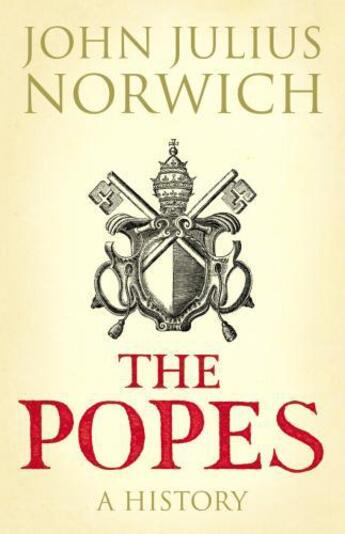 Couverture du livre « The Popes » de Norwich Viscount John Julius aux éditions Random House Digital