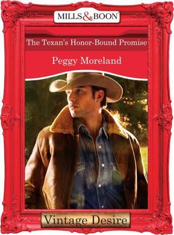 Couverture du livre « The Texan's Honor-Bound Promise (Mills & Boon Desire) (A Piece of Texa » de Peggy Moreland aux éditions Mills & Boon Series