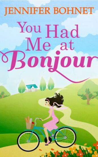Couverture du livre « You Had Me At Bonjour » de Bohnet Jennifer aux éditions Carina