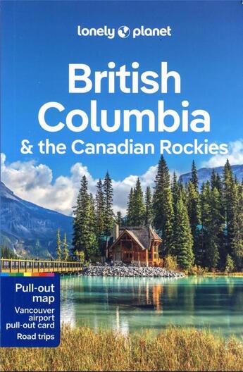 Couverture du livre « British Columbia & the Canadian rockies (9e édition) » de Collectif Lonely Planet aux éditions Lonely Planet France