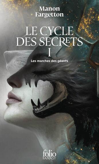 Couverture du livre « Le Cycle des Secrets : Les marches des géants » de Manon Fargetton aux éditions Folio