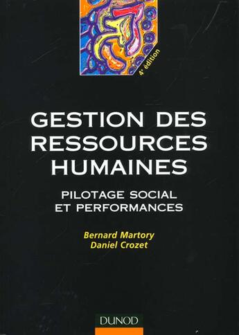 Couverture du livre « Gestion Des Ressources Humaines ; Pilotage Social Et Performance ; 4e Edition » de Bernard Martory et Rene Crozet aux éditions Dunod