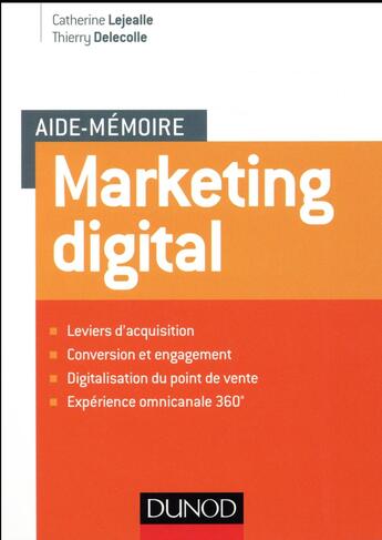 Couverture du livre « Aide-mémoire : marketing digital » de Catherine Lejealle et Thierry Delecolle aux éditions Dunod
