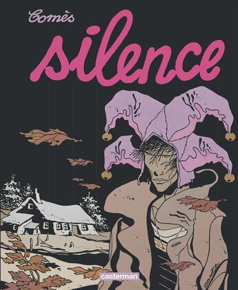 Couverture du livre « Silence ; intégrale » de Didier Comès aux éditions Casterman