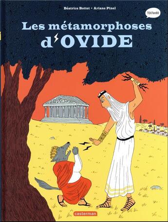 Couverture du livre « Les métamorphoses d'Ovide » de Beatrice Bottet et Ariane Pinel aux éditions Casterman