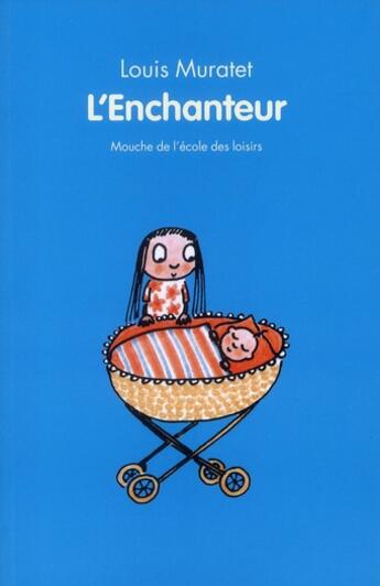 Couverture du livre « L'enchanteur » de Muratet Louis / Bona aux éditions Ecole Des Loisirs