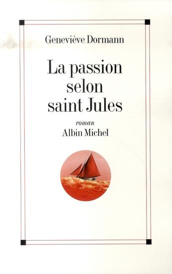 Couverture du livre « La passion selon saint jules » de Dormann-G aux éditions Albin Michel