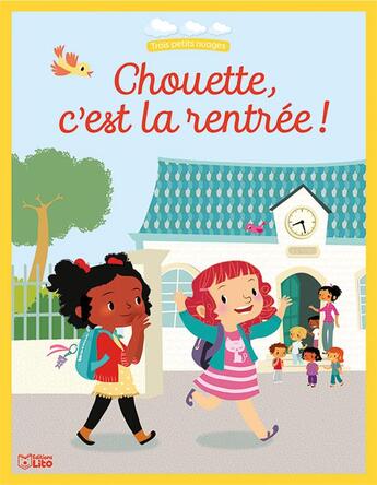 Couverture du livre « Chouette, c'est la rentrée ! » de Ghislaine Biondi aux éditions Lito