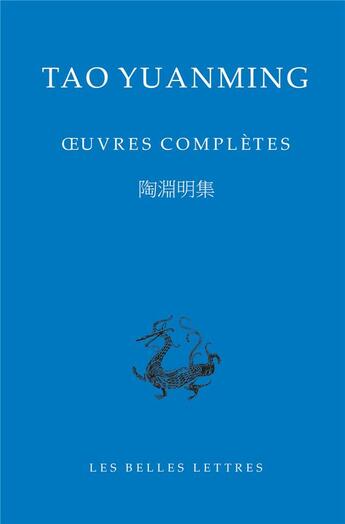 Couverture du livre « Oeuvres complètes » de Tao Yuanming et Philippe Uguen-Lyon aux éditions Belles Lettres