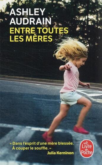 Couverture du livre « Entre toutes les mères » de Ashley Audrain aux éditions Le Livre De Poche