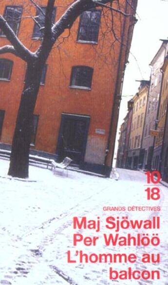 Couverture du livre « L'homme au balcon » de Maj Sjowall et Per Wahloo aux éditions 10/18