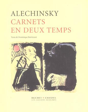 Couverture du livre « Carnets en deux temps » de Pierre Alechinsky aux éditions Cahiers Dessines