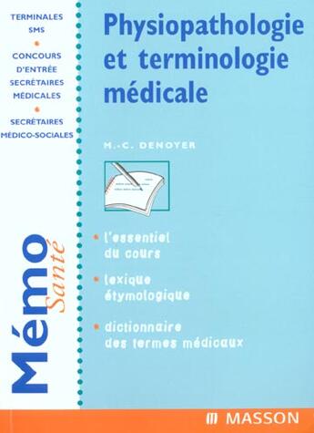 Couverture du livre « Physiopathologie et terminologie medicale » de Marie-Christine Denoyer aux éditions Elsevier-masson