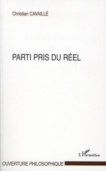 Couverture du livre « Partis pris du réel » de Christian Cavaille aux éditions L'harmattan