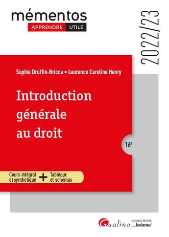 Couverture du livre « Introduction générale au droit : une synthèse accessible sur le droit objectif et les droits subjectifs pour l'étudiant qui débute ses études (16e édition) » de Sophie Druffin-Bricca et Laurence-Caroline Henry aux éditions Gualino