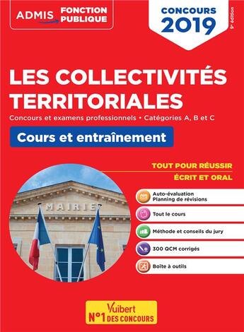 Couverture du livre « Les collectivités territoriales ; concours et examens professionnels ; catégories A, B et C ; cours et entraînement (concours 2019) » de Pierre Chapsal aux éditions Vuibert