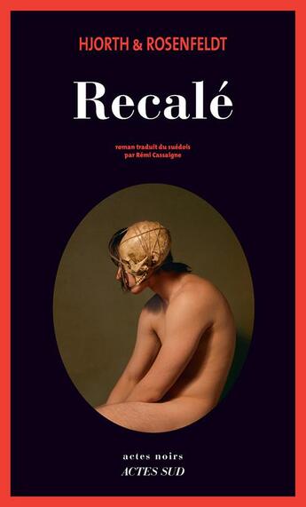 Couverture du livre « Recalé » de Michael Hjorth et Hans Rosenfeldt aux éditions Actes Sud