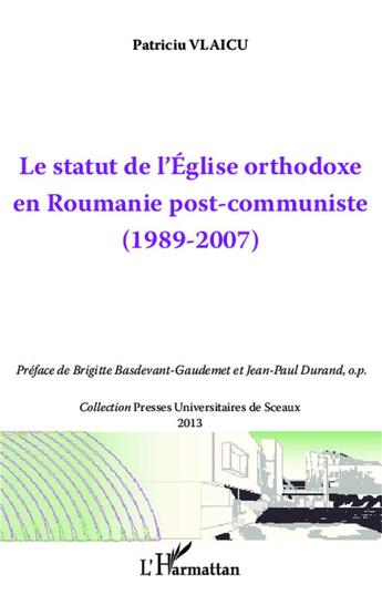 Couverture du livre « Le statut de l'église orthodoxe en roumanie post-communiste (1989-2007) » de Patriciu Vlaicu aux éditions L'harmattan