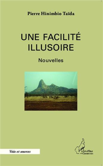 Couverture du livre « Une facilité illusoire » de Pierre Hinimbio Taïda aux éditions L'harmattan